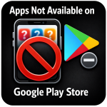 Some Are Apps Not Available on the Google Play Store